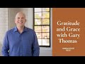 Grace and Gratitude w/ Gary Thomas
