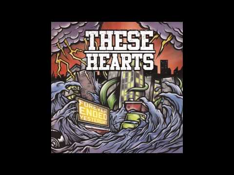 These Hearts - She'd Like To Wear The Pants, But She Can't Fit Into Mine (Lyrics)