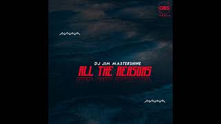 Download lagu DJ Jim Mastershine _ All The Reasons  (Original Mix) mp3 Download lagu DJ Jim Mastershine _ All The Reasons  (Original Mix) mp3