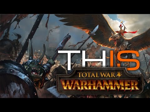 THIS IS TOTAL WAR: WARHAMMER