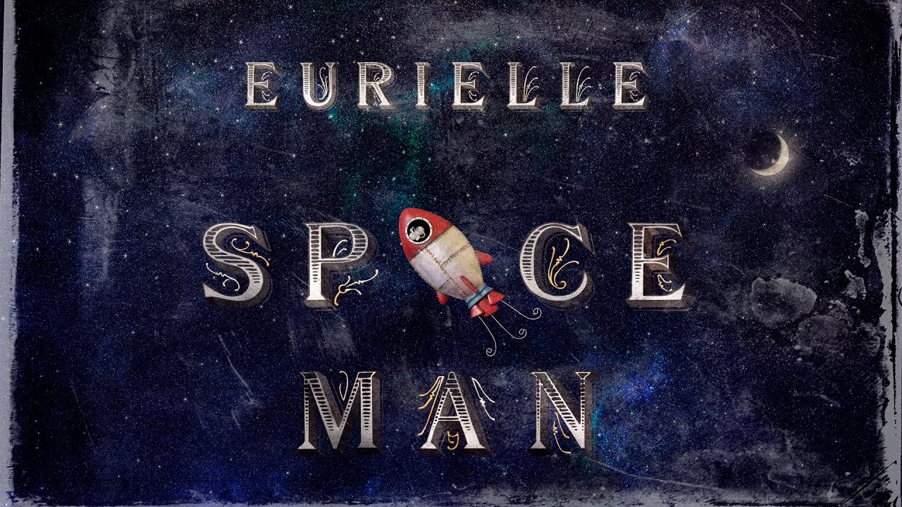 EURIELLE - SPACE MAN (Official Art Video)