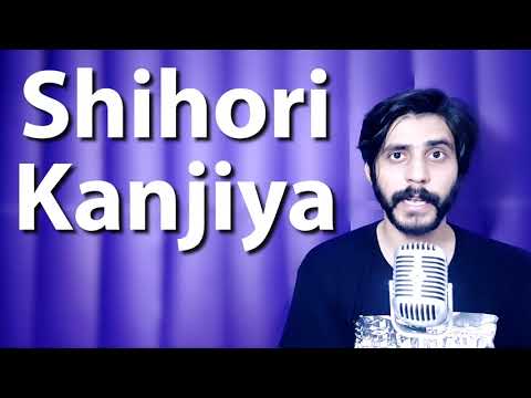 How To Pronounce Shihori Kanjiya