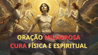 ORAÇÃO MILAGROSA DE SÃO SEBASTIÃO PARA CURA DE DOENÇAS E ENFERMIDADES