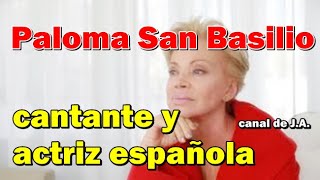 Biografía de Paloma San Basilio cantante y actriz española