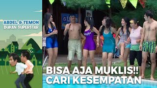 Download lagu KESEMPATAN DALAM KESEMPITAN!! Muklis Deketin Ibunya Abdel | ABDEL TEMON BUKAN SUPERSTAR mp3