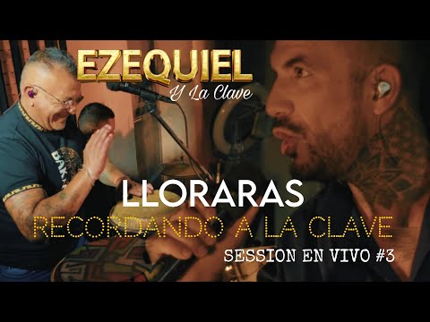 Ezequiel Y La Clave - Session EN VIVO recordando a La Clave #3 (Lloraras)