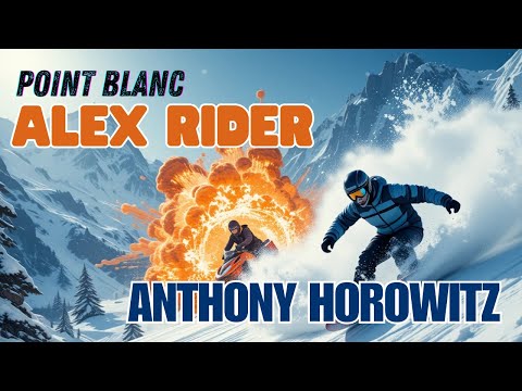 Point Blanc by Anthony Horowitz | Full Audiobook | Alex Rider Spy Thriller Book 2