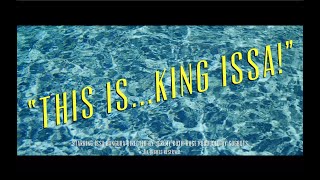 KING ISSA - This is King Issa (Official Music Video)