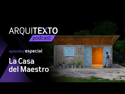 La Casa del Maestro por Oblicuo Arquitectura Integral | Arquitexto Podcast