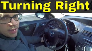 Turning Right-Major To Minor Road-Beginner Driving Lesson