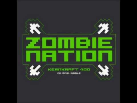 Zombie Nation- Kernkraft 400