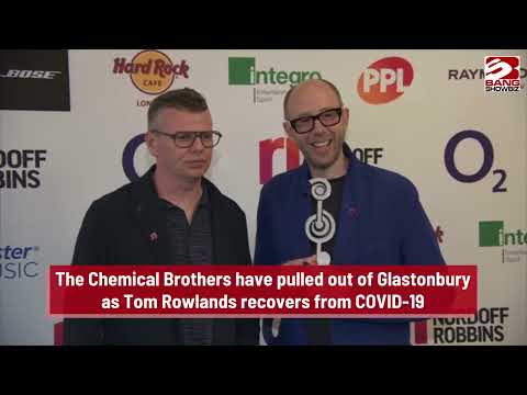 The Chemical Brothers cancel Glastonbury gig as Tom Rowlands recovers from COVID-19