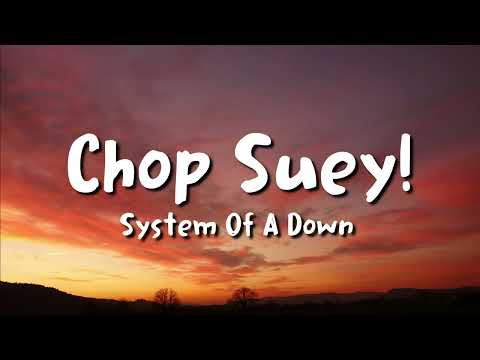 System Of A Down - Chop Suey! (lyrics)