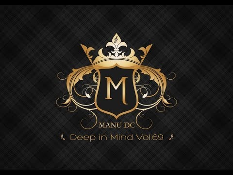 The Best of Uplifting - Emotional - Progressive Trance - Deep in Mind Vol 69 By Manu DC