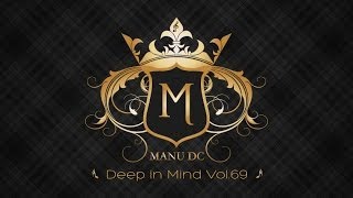 The Best of Uplifting - Emotional - Progressive Trance - Deep in Mind Vol 69 By Manu DC
