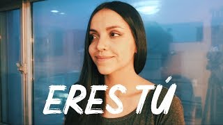 Eres tú - Matisse, Reik | Laura Naranjo cover