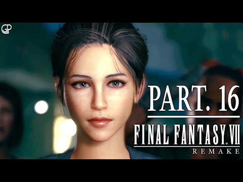 FINAL FANTASY 7 REMAKE Gameplay Walkthrough Part 16 FULL GAME [1080P 60FPS PS4] - No Commentary