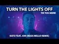 Turn The Lights Off - 🔥 TikTok Viral - Kato FEAT. JON