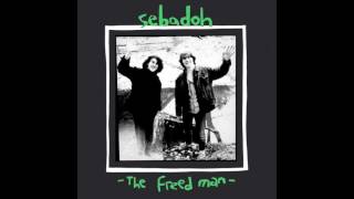 Sebadoh - Why Do You Cut Off Your Sleeves?