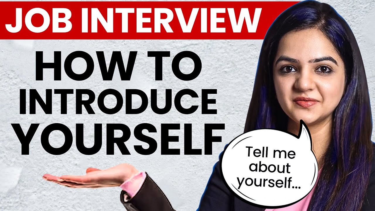 Interview Question: Tell Me About Yourself (Self-Introduction For Freshers & Experienced People)