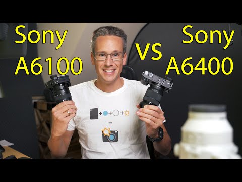Sony A6100 oder Sony A6400 📸Welche Kamera sollte ich kaufen, welche ist besser?