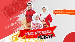 Download lagu ANAK INDONESIA HEBAT - AJI SYAFA mp3 Download lagu ANAK INDONESIA HEBAT - AJI SYAFA mp3
