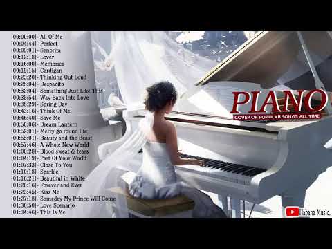Top 30 Piano Covers of Popular Songs 2020 /  Best Instrumental Music For Work, Study, Sleep