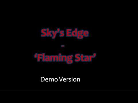 Sky's Edge - 'Flaming Star' (Official Demo Version)