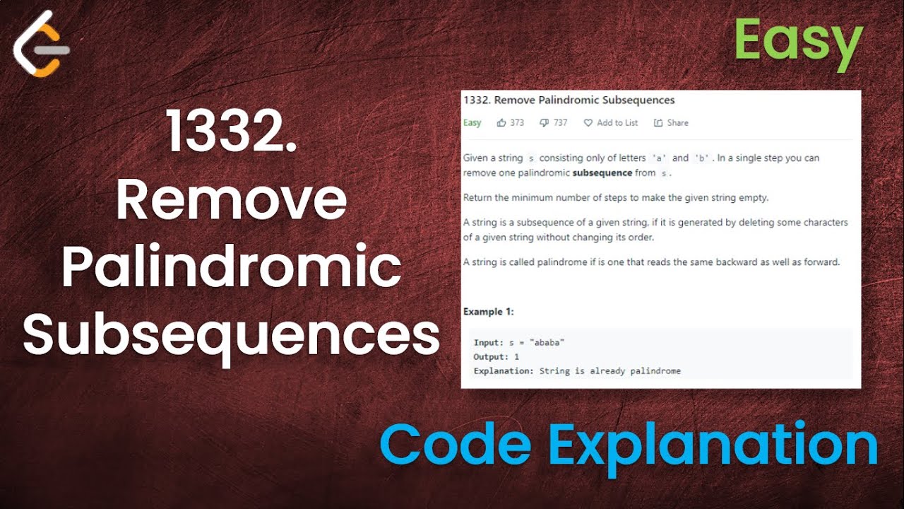 Remove Palindromic Subsequences | Live Coding with Explanation | Leetcode - 1332
