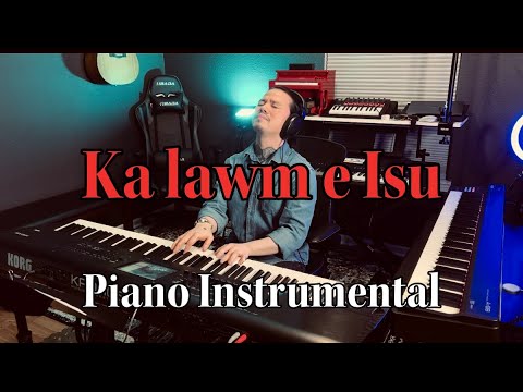 KA LAWM E ISU (Piano Instrumental)