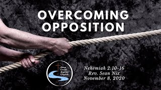 November 8, 2020 - Overcoming Opposition