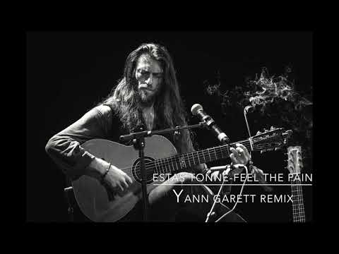 Estas Tonne-Feel the pain (Yann Garett remix)