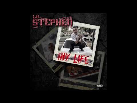 Lil Stephen-My Life