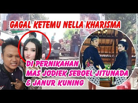 GAGAL ketemu Nella Kharisma di pernikahan mas Jodik seboel (Jitunada)& Janur kuning