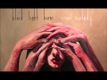 Black Light Burns - I Have A Need (HQ)