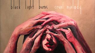 Black Light Burns - I Have A Need (HQ)