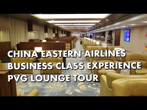 TOUR NO LOUNGE DE CLASSE BUSINESS - China Eastern / SkyTeam PVG Shanghai