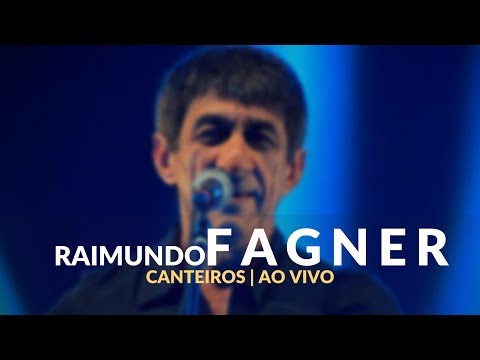 RAIMUNDO FAGNER - CANTEIROS | AO VIVO