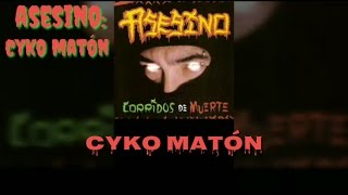 Asesino - Cyko Matón (Lyrics) (HD)