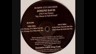 Joseph Davis - My House Is Full Of Soul (Joe Flame Smooth Dub Mix)