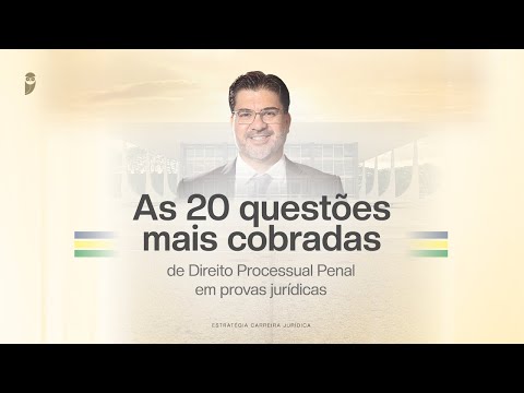 As 20 questões mais cobradas de Direito Processual Penal em provas jurídicas