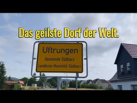 Uftrungen das geilste Dorf der Welt