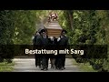 Beerdigung mit Sarg - besonders liebevoll- und würdevoll