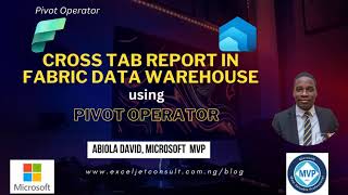 Cross Tab Report in Fabric Data Warehouse using PIVOT Operator