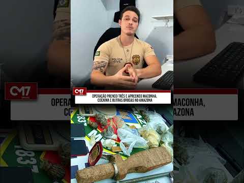 Operação Argos: três presos e grande apreensão de drogas em Nova Olinda do Norte