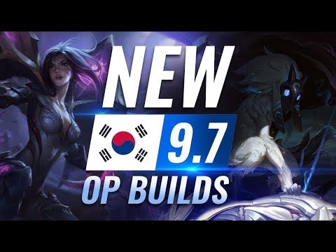 7 OP Builds and Champions in Korean Challenger Patch 9.7 - League of Legends Season 9