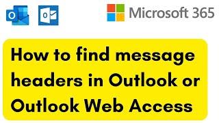 How to Find Message Headers in Outlook or Outlook Web Access