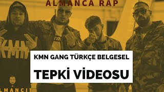 KMN GANG TÜRKÇE BELGESEL VE KMN GANG MEMBERS TEPKİ VİDEOSU! ALMANCA RAP