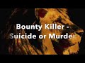 Bounty Killer   Suicide or Murder      CEV
