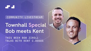 Townhall Tuesday 11th February with Kent C. Dodds